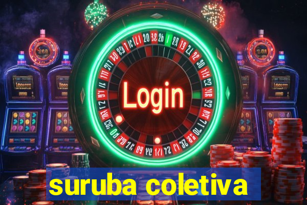 suruba coletiva