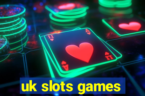 uk slots games