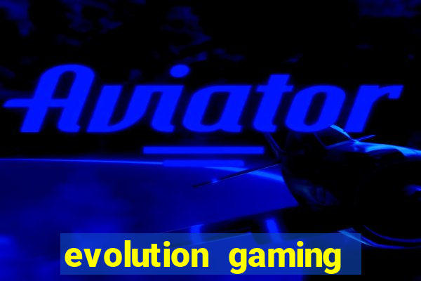 evolution gaming casino site