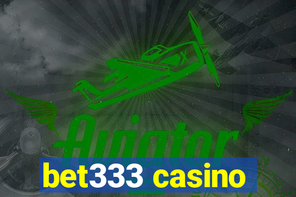 bet333 casino