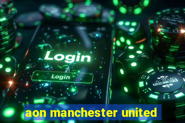 aon manchester united