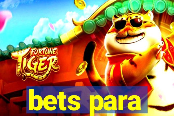 bets para