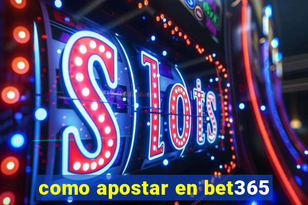 como apostar en bet365