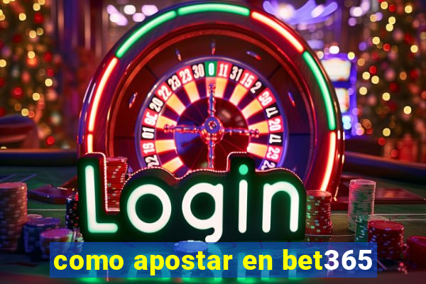 como apostar en bet365