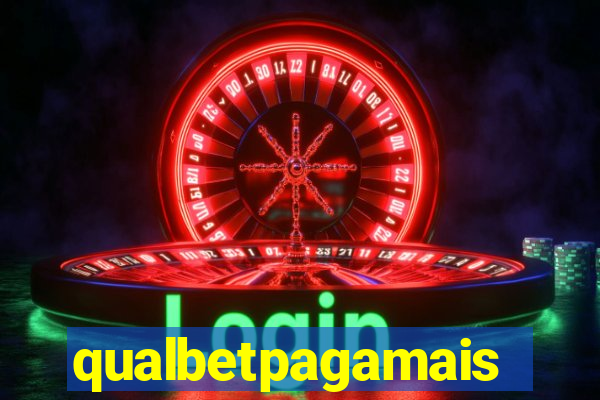 qualbetpagamais