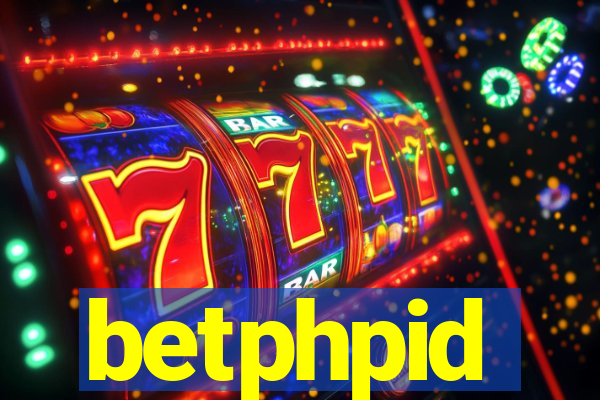 betphpid