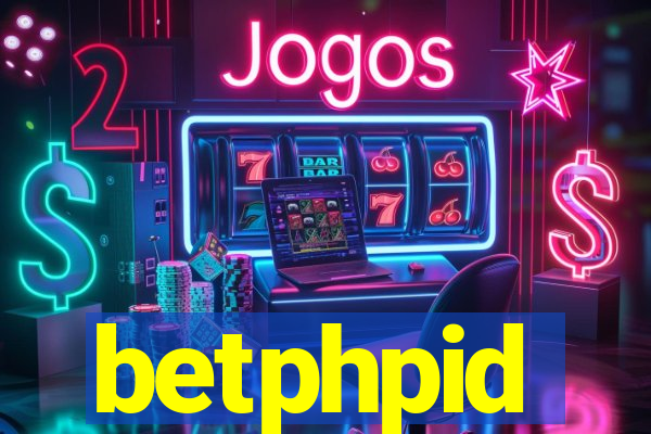 betphpid