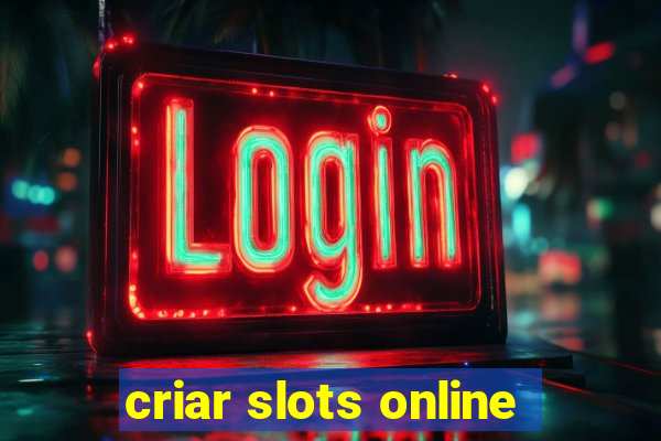 criar slots online