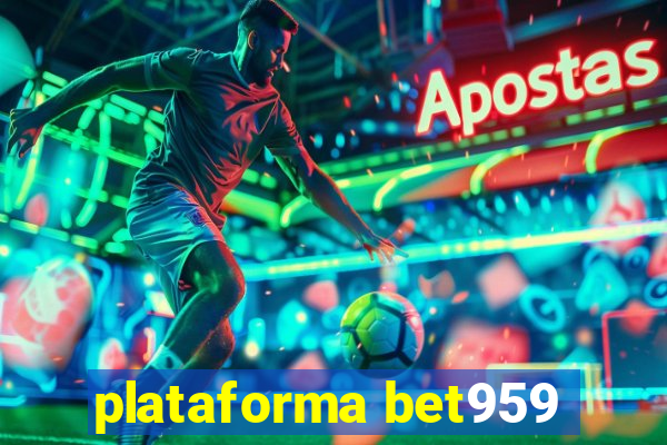 plataforma bet959