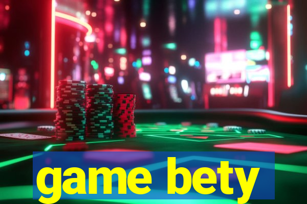 game bety