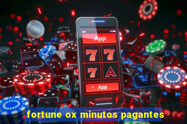 fortune ox minutos pagantes