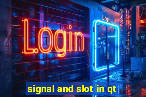 signal and slot in qt