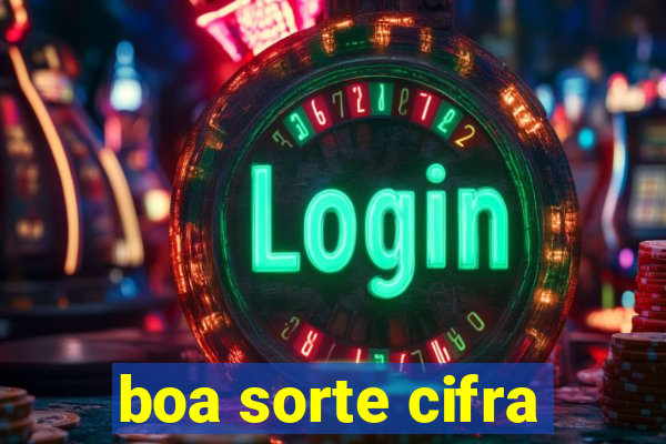 boa sorte cifra