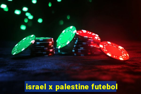 israel x palestine futebol