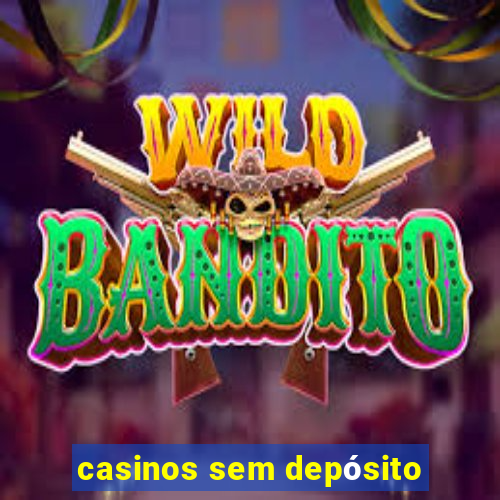 casinos sem depósito