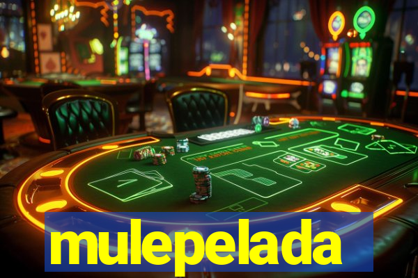 mulepelada