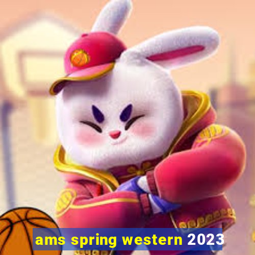 ams spring western 2023