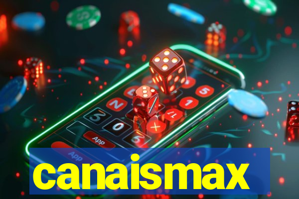 canaismax