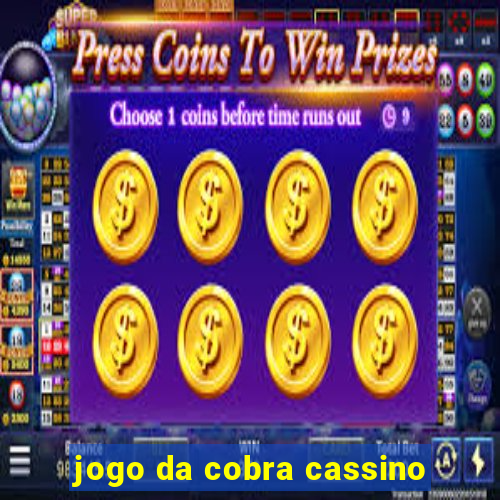 jogo da cobra cassino