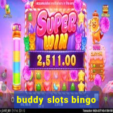 buddy slots bingo