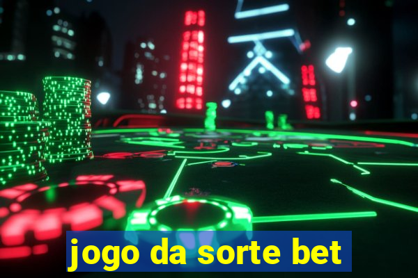 jogo da sorte bet