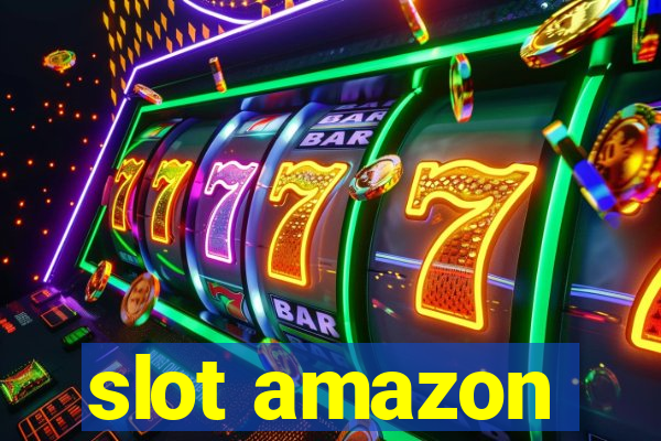 slot amazon