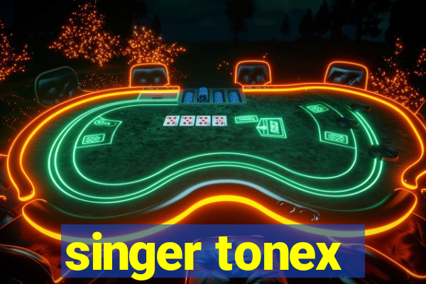 singer tonex