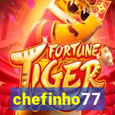 chefinho77