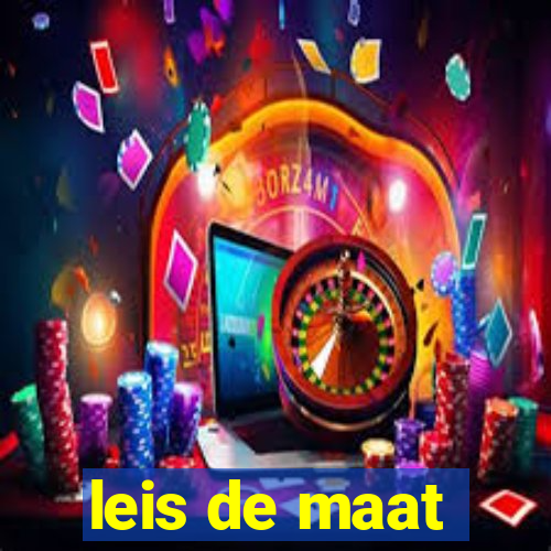 leis de maat