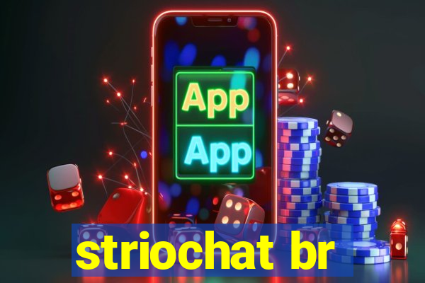 striochat br