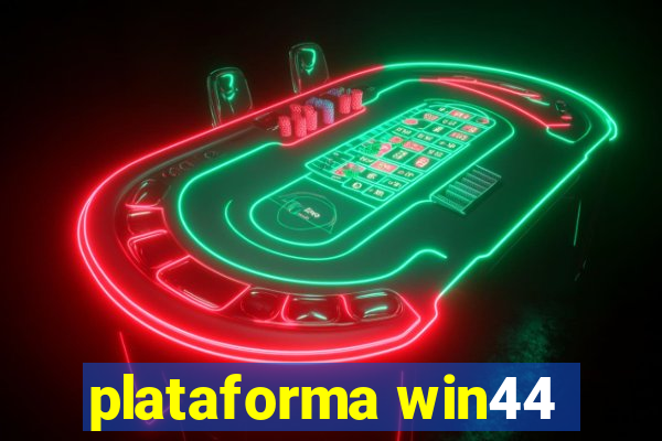 plataforma win44