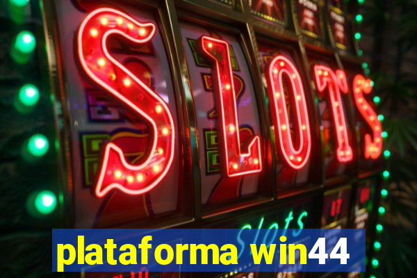 plataforma win44