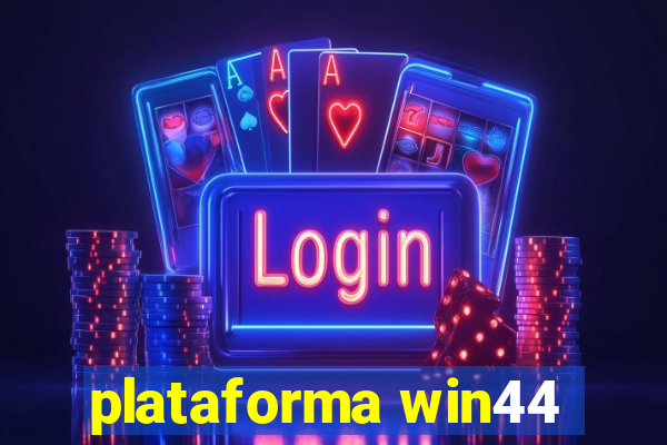 plataforma win44