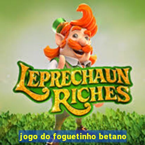 jogo do foguetinho betano