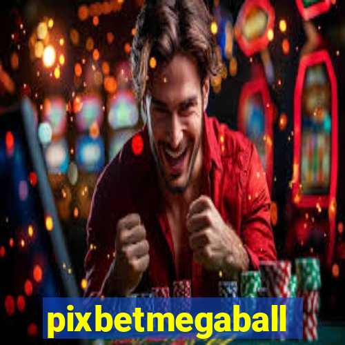 pixbetmegaball