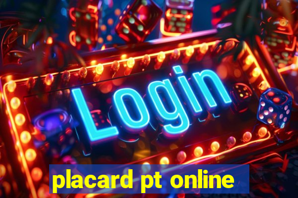 placard pt online