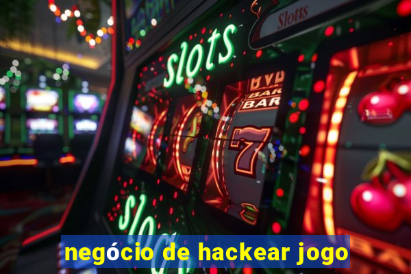 negócio de hackear jogo