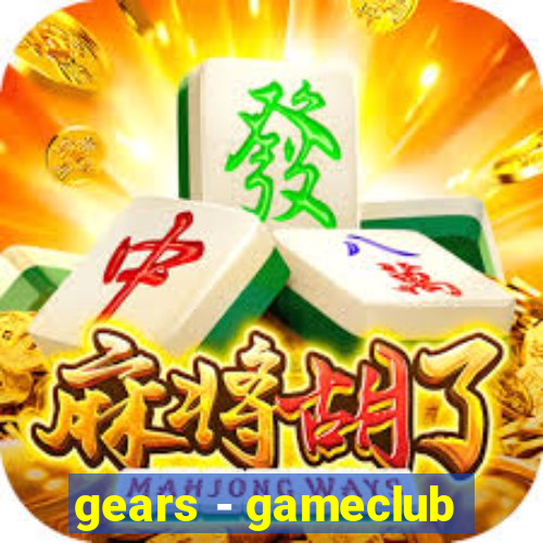 gears - gameclub