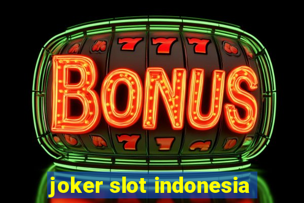 joker slot indonesia