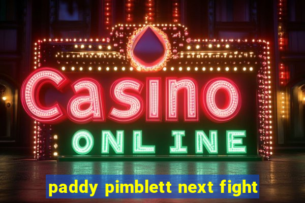 paddy pimblett next fight