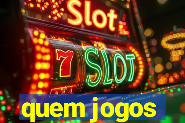 quem jogos