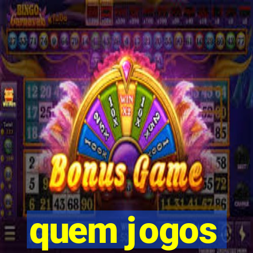 quem jogos