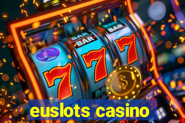 euslots casino