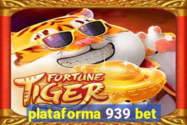 plataforma 939 bet