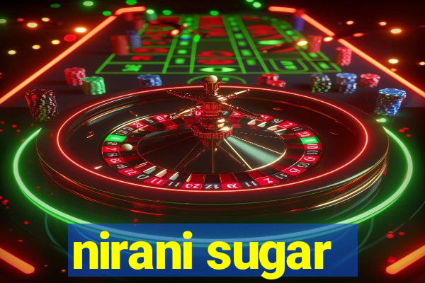 nirani sugar