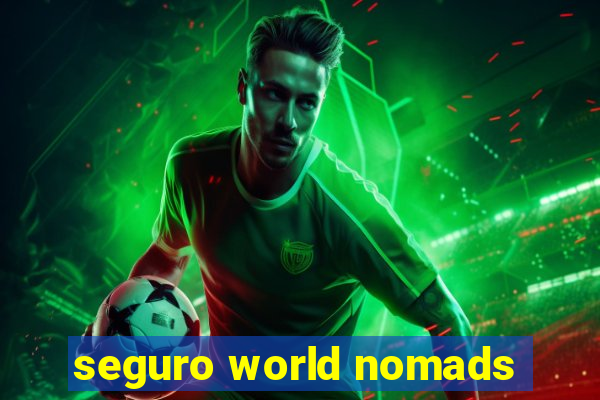 seguro world nomads