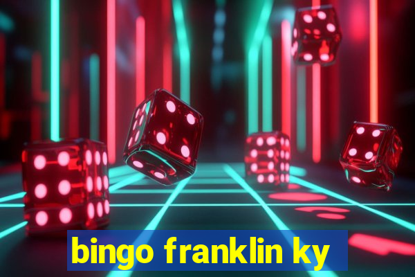 bingo franklin ky