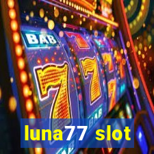 luna77 slot