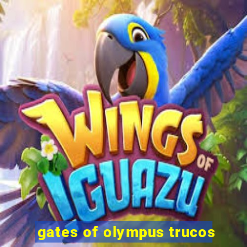 gates of olympus trucos