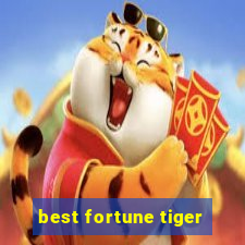 best fortune tiger